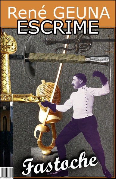 Escrime fastoche - René GEUNA - Editions de la Neva
